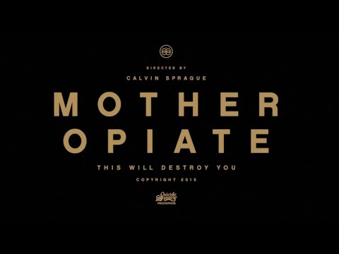 This Will Destroy You – “Mother Opiate”