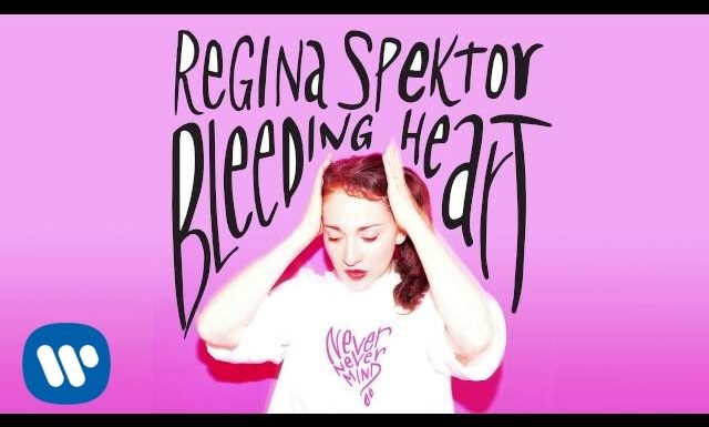 Regina Spektor – “Bleeding Heart”