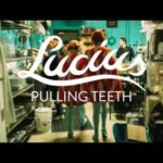 Lucius | Pulling Teeth