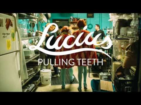 Lucius | Pulling Teeth