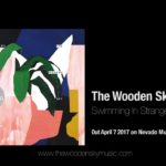 The Wooden Sky | Swimming In Strange Waters