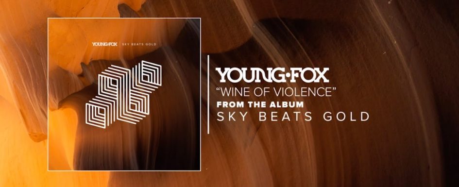 Young Fox | Wine of Violence