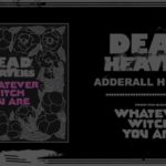 Dead Heavens | Adderall Highway