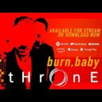 tHrOnE | burn,baby