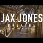 Jax Jones (ft Ina Wroldsen) | Breathe