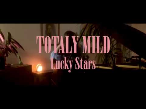 Totally Mild – “Lucky Stars”