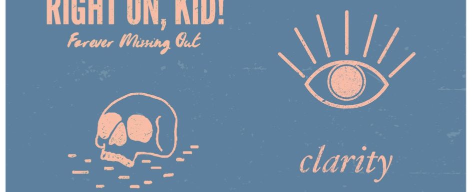 Right On, Kid! – “Clarity”