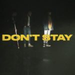 X Ambassadors – “Don’t Stay”
