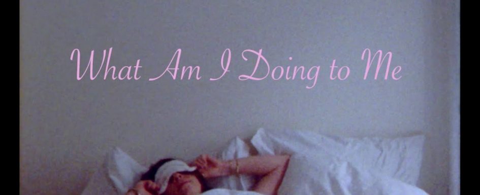Anna Shoemaker – “What Am I Doing to Me?”
