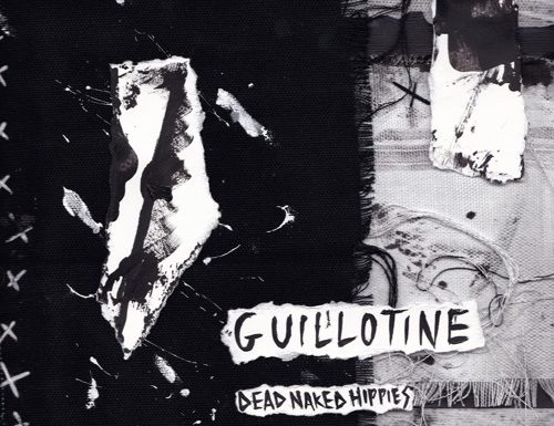 Dead Naked Hippies – “Guillotine”