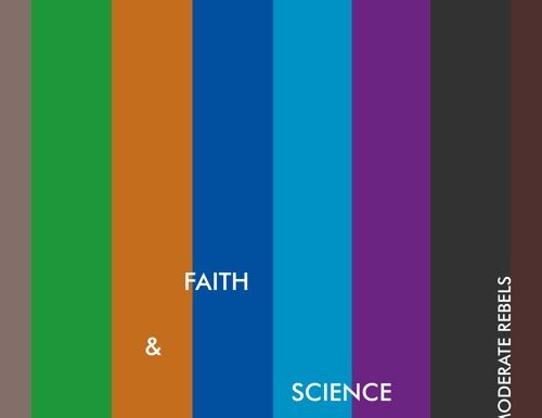 Moderate Rebels – “Faith & Science”