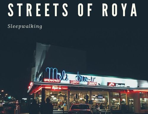 Streets of Roya – “Sleepwalking”