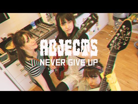 Abjects – “Never Give Up”