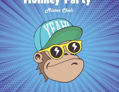 Mister Cheli – “Monkey Party”