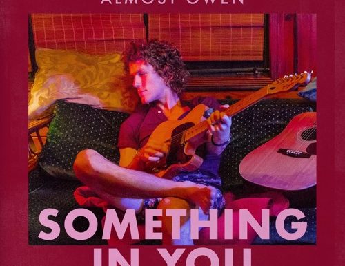 Almost Owen – “Something in You”