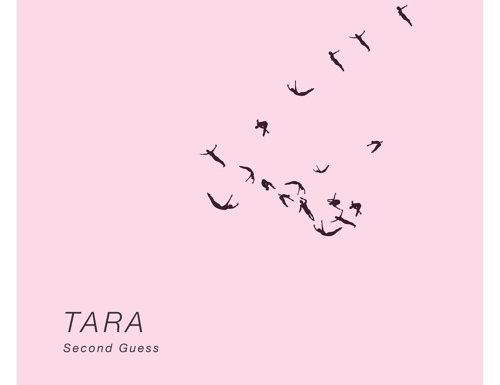 TARA – “Second Guess”