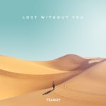 Teasley – “Lost Without You”