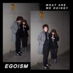 egoism-what-are-we-doing