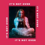kellimarie-its-not-over