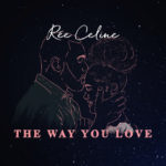 ree-celine-the-way-you-love
