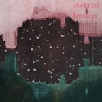 astral-brain-five-thousand-miles