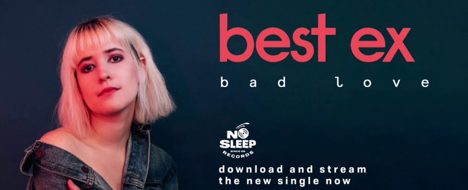 Best Ex – “Bad Love”